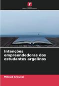 Ler Intenções empreendedoras dos estudantes argelinos, do autor Miloud Aroussi Ler Intenções empreendedoras dos estudantes argelinos, do autor Miloud Aroussi