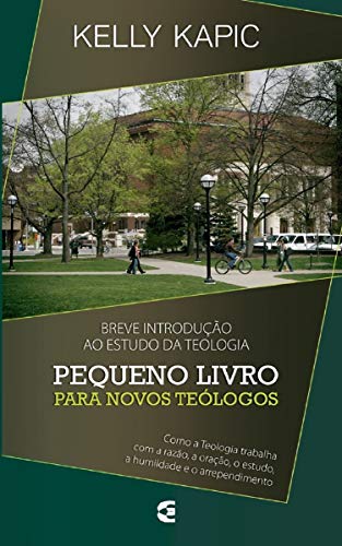 Ler Pequeno Livro Para Novos Teólogos, do autor Kelly Kapic