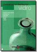 Ler Vidro - Conservar e Restaurar, do autor Vários Autores