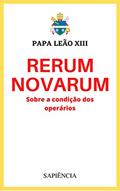 Ler Rerum Novarum: Sobre a condição dos operários, do autor Papa Leão XIII Ler Rerum Novarum: Sobre a condição dos operários, do autor Papa Leão XIII