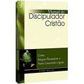 Ler Manual do discipulador cristão, do autor Cyro Mello