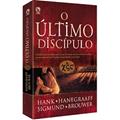 Ler O Ultimo Discípulo, do autor Hank Hanegraaff; Sigmund Brouwer Ler O Ultimo Discípulo, do autor Hank Hanegraaff; Sigmund Brouwer
