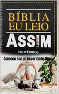 Ler Bíblia eu leio Assim: Comece sua mudança hoje! Descubra como ensinamentos contidos na Bíblia poderão te tornar próspero, rico e sábio., do autor CR Martins; CR MARTINS