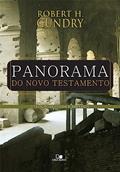 Ler Panorama do Novo Testamento - 3º Edição Ampliada e Revisada, do autor Robert H. Gundry Ler Panorama do Novo Testamento - 3º Edição Ampliada e Revisada, do autor Robert H. Gundry