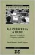 Ler Da Periferia a Rede: Internet En Galicia. Lingua E Contidos, do autor Daniel Romero; Isabel Vaquero