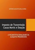 Ler Imposto de Transmissao Causa Mortis e Doacao - ItCD, do autor Antônio Augusto Avila Cunha