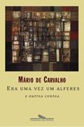 Ler Era Uma Vez Um Alferes e Outras Histórias, do autor Mário de Carvalho Ler Era Uma Vez Um Alferes e Outras Histórias, do autor Mário de Carvalho