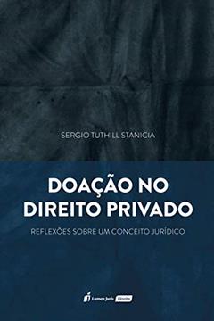 Doação No Direito Privado - 2020, do autor Sergio Tuthill Stanicia