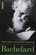 Ler Ensaio Sobre Conhecimento Aproximado, do autor Gaston Bachelard