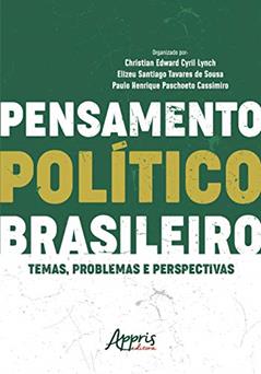 Pensamento político brasileiro: temas, problemas e perspectivas, do autor Christian Edward Cyril Lynch