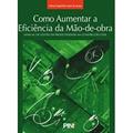 Ler Como Aumentar a Eficiência da Mão-de-Obra, do autor Ubiraci Espinelli Lemes de Souza