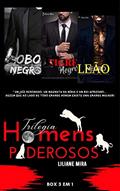 Ler Box- Trilogia Homens Poderosos: Lobo Negro, Tigre Negro e Leão Negro, do autor Liliane Mira Ler Box- Trilogia Homens Poderosos: Lobo Negro, Tigre Negro e Leão Negro, do autor Liliane Mira