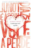 Ler É assim que você a perde, do autor Junot Diaz