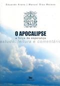 Ler O apocalipse: A força da esperança, do autor Manuel Díaz Mateos; Eduardo Arena
