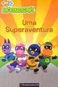 Ler Backyardigans. Uma Superaventura, do autor Catherine Lukas