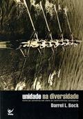 Ler Unidade na Diversidade: Rumo ao Consenso em Meio às Controvérsias Teológicas, do autor Darrell L. Bock