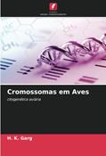 Ler Cromossomas em Aves: citogenética aviária, do autor H. K. Garg