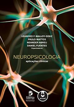 Neuropsicologia: Aplicações Clínicas, do autor Leandro F. Malloy-Diniz; Paulo Mattos; Neander Abreu; Daniel Fuentes