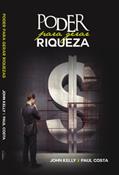 Ler Poder Para Gerar Riquezas (SeteMontes Livro 13), do autor John Kelly; Paul Costa