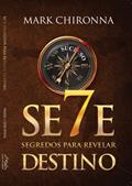 Ler 7 Segredos para Revelar Destino (SeteMontes Livro 9), do autor Mark Chironna Ler 7 Segredos para Revelar Destino (SeteMontes Livro 9), do autor Mark Chironna