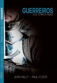 Ler Os Guerreiros dos Tempos Finais (SeteMontes Livro 10), do autor John Kelly; Paul Costa Ler Os Guerreiros dos Tempos Finais (SeteMontes Livro 10), do autor John Kelly; Paul Costa