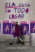 Ler Ela está em todo lugar, do autor Cherie Priest
