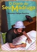 Ler O Diario do Seu Madruga, do autor Antonio Felipe Purcino Ler O Diario do Seu Madruga, do autor Antonio Felipe Purcino