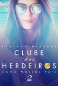 Ler Clube dos Herdeiros. Como Nossos Pais, do autor Fabiana Madruga