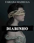 Ler Diabinho, do autor Fabiana Madruga