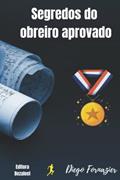 Ler Segredos do obreiro aprovado: Editora Bezaleel Diego Fornazier (Portuguese Edition), do autor Diego Fornazier