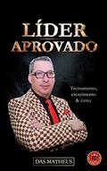 Ler Líder Aprovado: Treinamento, crescimento e êxito., do autor Das Matheus