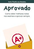 Ler APROVADO!: Como obter melhores notas nos exames e aprovar sempre., do autor Moisés Mérit Ler APROVADO!: Como obter melhores notas nos exames e aprovar sempre., do autor Moisés Mérit