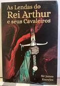 Ler As Lendas do rei Arthur e Seus Cavaleiros, do autor Sir James Knowles; Pé Da Letra
