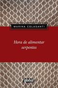Ler Hora de Alimentar Serpentes, do autor Marina Colasanti