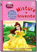 Ler Disney. Misture e Invente. Princesas, do autor Vários Autores Ler Disney. Misture e Invente. Princesas, do autor Vários Autores