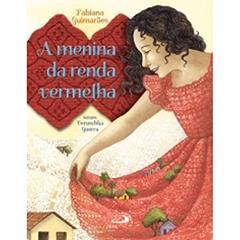 A Menina da Renda Vermelha, do autor Fabiana Guimarães