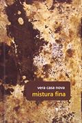 Ler Mistura Fina, do autor Vera Casa Nova Ler Mistura Fina, do autor Vera Casa Nova