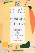 Ler Mistura Fina, do autor Sergio Telles Ler Mistura Fina, do autor Sergio Telles