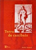 Ler Terra De Canibais., do autor Zinka Ziebell