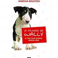 Ler O mundo de Wally, do autor Marsha Boulton Ler O mundo de Wally, do autor Marsha Boulton