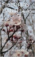 Ler HISTÓRIAS DANTESCAS: Relatos do Filósofo Valentinius de Alexandria, A partir de autênticos manuscritos encontrados em Nag Hammadi, Egito, do autor ANTHONY MOUNTAIN Ler HISTÓRIAS DANTESCAS: Relatos do Filósofo Valentinius de Alexandria, A partir de autênticos manuscritos encontrados em Nag Hammadi, Egito, do autor ANTHONY MOUNTAIN