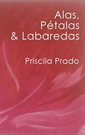 Ler Alas, Pétalas & Labaredas, do autor Priscila Prado