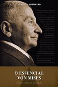 Ler O essencial von Mises, do autor Murray N. Rothbard
