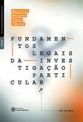 Ler Fundamentos legais da investigação particular, do autor Maurício Marques Canto Júnior Ler Fundamentos legais da investigação particular, do autor Maurício Marques Canto Júnior