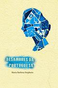 Ler Desamores da portuguesa, do autor Marta Barbosa Stephens