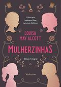 Ler Mulherzinhas - Adoráveis Mulheres: Edição Integral, do autor Louisa May Alcott