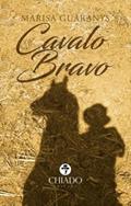 Ler Cavalo Bravo, do autor Marisa Guaranys Ler Cavalo Bravo, do autor Marisa Guaranys