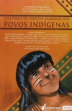 Coletânea de Direitos Humanos dos Povos Indígenas, do autor Gloriete Marques Alves Hilário; Vilmar Martins Moura Guarany