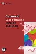 Ler Carnaval - duas crônicas de José de Alencar (MiniPops), do autor José de Alencar Ler Carnaval - duas crônicas de José de Alencar (MiniPops), do autor José de Alencar