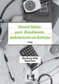 Ler Manual básico para atendimento ambulatorial em nutrição, do autor Nilze Barreto Villela; Raquel Rocha Ler Manual básico para atendimento ambulatorial em nutrição, do autor Nilze Barreto Villela; Raquel Rocha